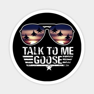 Talk to me Goose Magnet